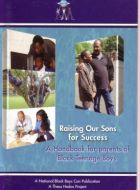 Raising Our Sons for Success - A Handbook for Parents of Black Teenage Boys
