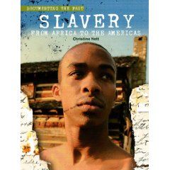 Slavery - From Africa To The Americas