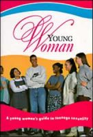 Young Woman - A Young Woman's Guide To Teenage Sexuality