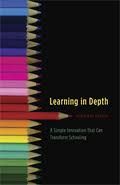 Learning in Depth: A Simple Innovation That Can Transform Schooling