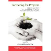 Partnering for Progress: Boston University, the Chelsea Public Schools, and Twenty Years of Urban Education Reform