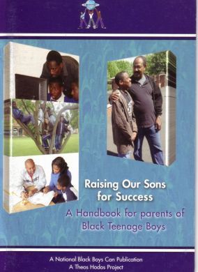 Raising Our Sons for Success - A Handbook for Parents of Black Teenage Boys