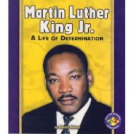 Martin Luther King - A Life Of Determination