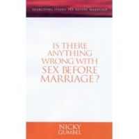 Is There Anything Wrong With Sex Before Marriage?
