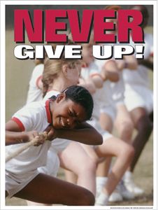 Never Give Up (Laminated)